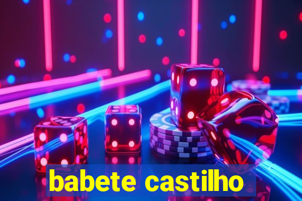 babete castilho